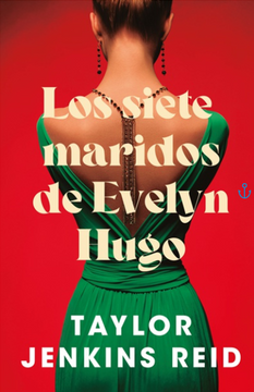LOS SIETE MARIDOS DE EVELYN HUGO