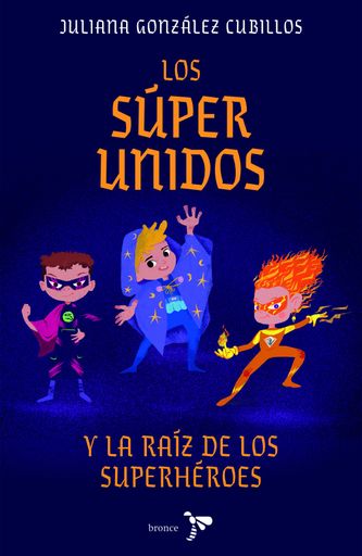 LOS SUPER UNIDOS Y LA RAIZ DE LOS SUPERHEROES
