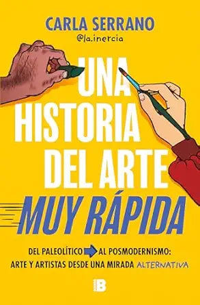 UNA HISTORIA DEL ARTE MUY RAPIDA