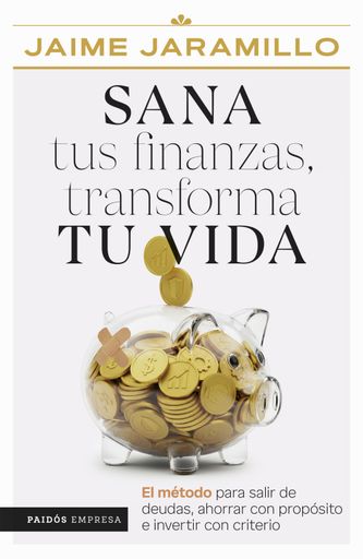 SANA TUS FINANZAS TRANSFORMA TU VIDA