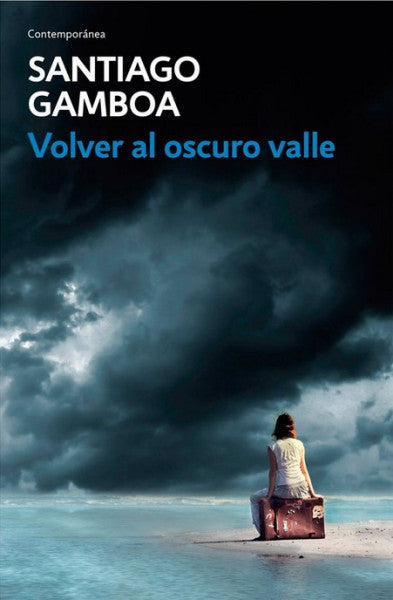 VOLVER AL OSCURO VALLE