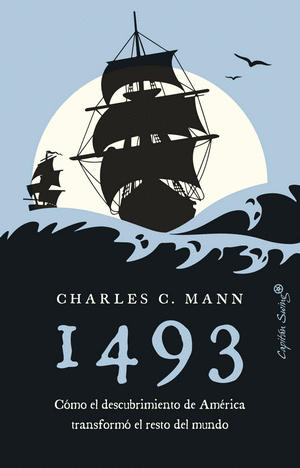 1493 COMO EL DESCIBRIMIENTO DE AMERICA TRANSFORMO EL RESTO DEL MUNDO