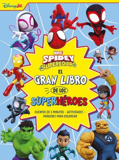 Spidey y su superequipo. El gran libro de los supe