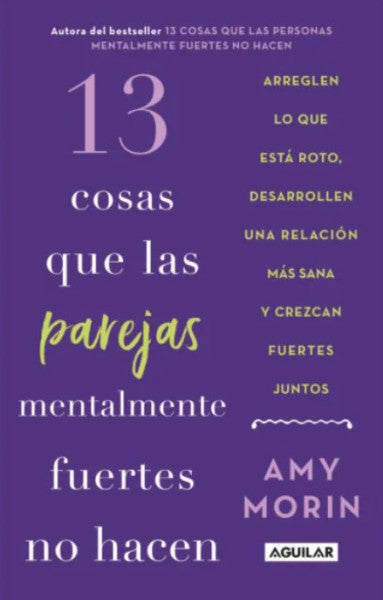 13 COSAS QUE LAS PAREJAS MENTALEMNTE FUERTES NO HACEN