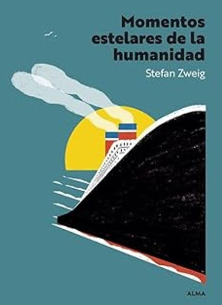 MOMENTOS ESTELARES DE LA HUMANIDAD