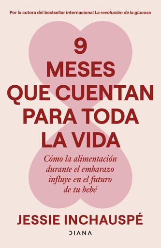 9 MESES QUE CUENTAN PARA TODA LA VIDA