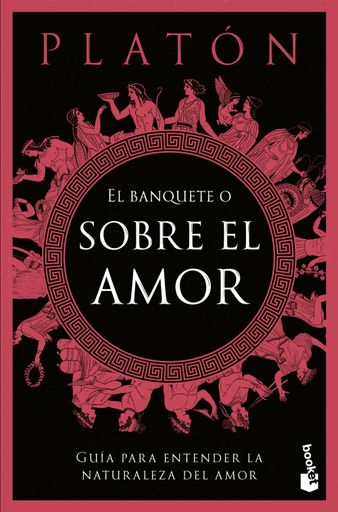 EL BANQUETE O SOBRE EL AMOR