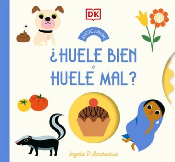 HUELE BIEN O HUELE MAL