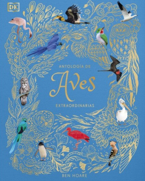 ANTOLOGIA DE AVES EXTRAORDINARIAS