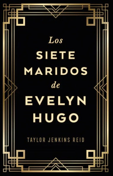 LOS SIETE MARIDOS DE EVELYN HUGO
