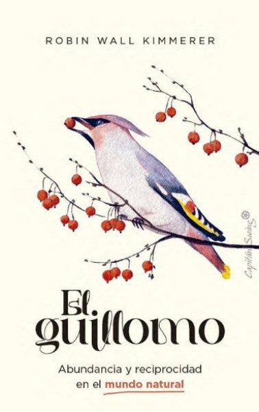 EL GUILLOMO ABUNDANCIA Y RECIPROCIDAD EN EL MUNDO NATURAL