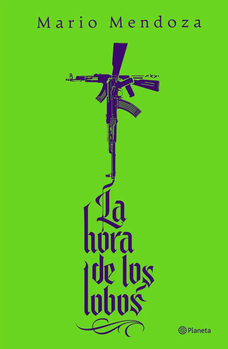 LA HORA DE LOS LOBOS | Mario Mendoza