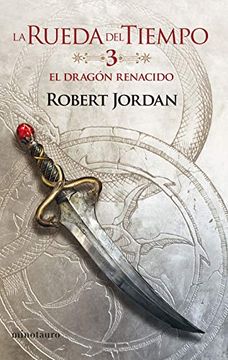 La rueda del tiempo 3. El dragón renacido