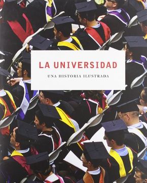 La universidad. una historia ilustrada