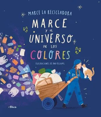 Marce y el Universo de los Colores | Marce La Recicladora