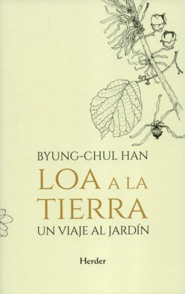 Loa a la tierra. Un viaje al jardín