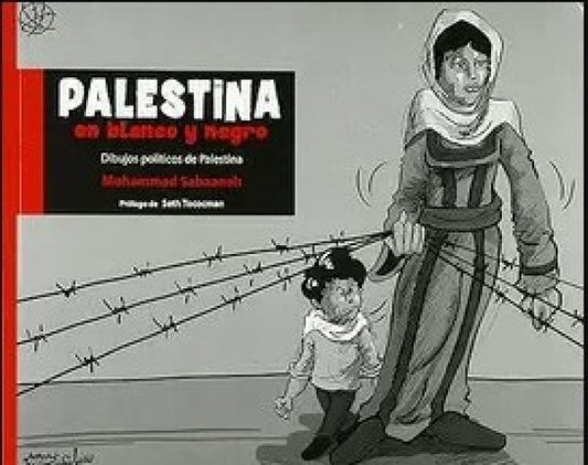 PALESTINA EN BLANCO Y NEGRO