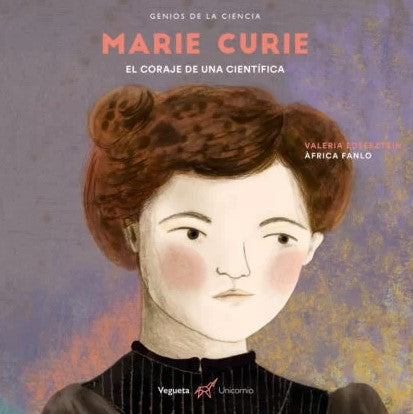 MARIE CURIE EL CORAJE DE UNA CIENTIFICA