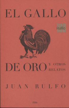 EL GALLO DE ORO Y OTROS RELATOS