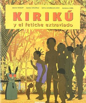 Kirikú y el fetiche extraviado