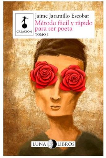 Método fácil y rápido para ser poeta Tomo I