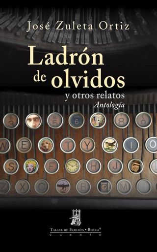 Ladrón de olvidos y otros relatos
