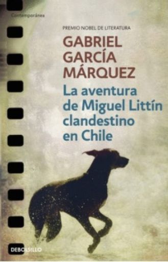 LA AVENTURA DE MIGUEL LITTIN CLANDESTINO EN CHILE