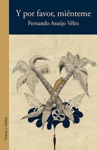 Y, por favor, miénteme