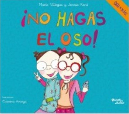 ¡No hagas el oso!