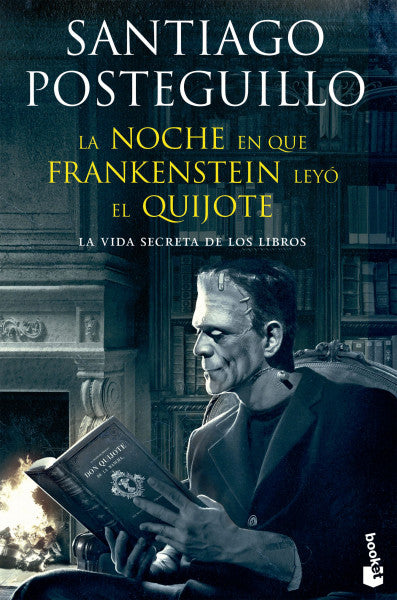 La Noche En Que Frankenstein Leyó El Quijote