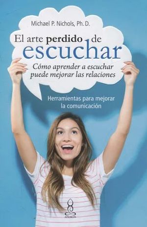 EL ARTE PERDIDO DE ESCUCHAR