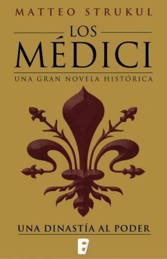 Los Médici. Una dinastía al poder