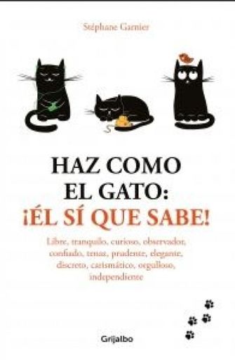 Haz como el Gato: ¡Él sí que sabe!