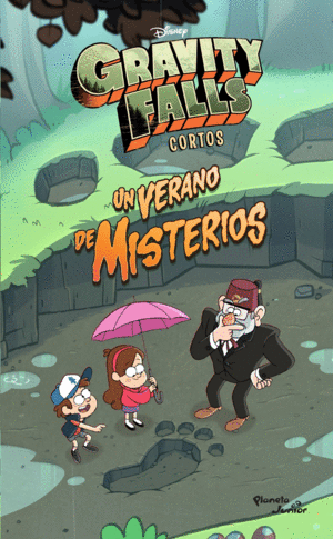 Disney Gravity Falls. Un verano de Misterios