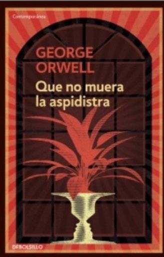 QUE NO MUERA LA ASPIDISTRA