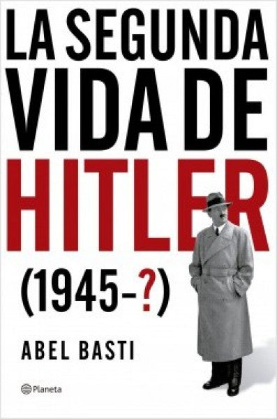 La segunda vida de Hitler (1945-?)