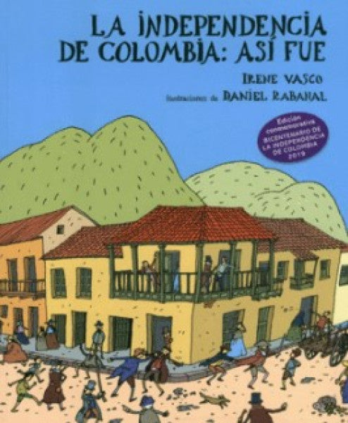 LA INDEPENDENCIA DE COLOMBIA ASI FUE