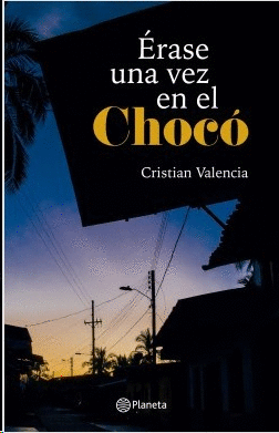 Érase una vez en el Chocó