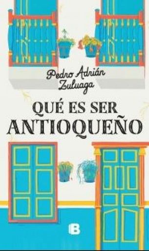 Qué es ser antioqueño