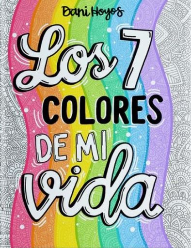 Los 7 colores de mi vida