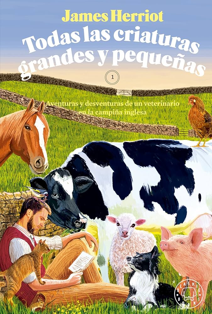 Todas las criaturas grandes y pequeñas | James Herriot