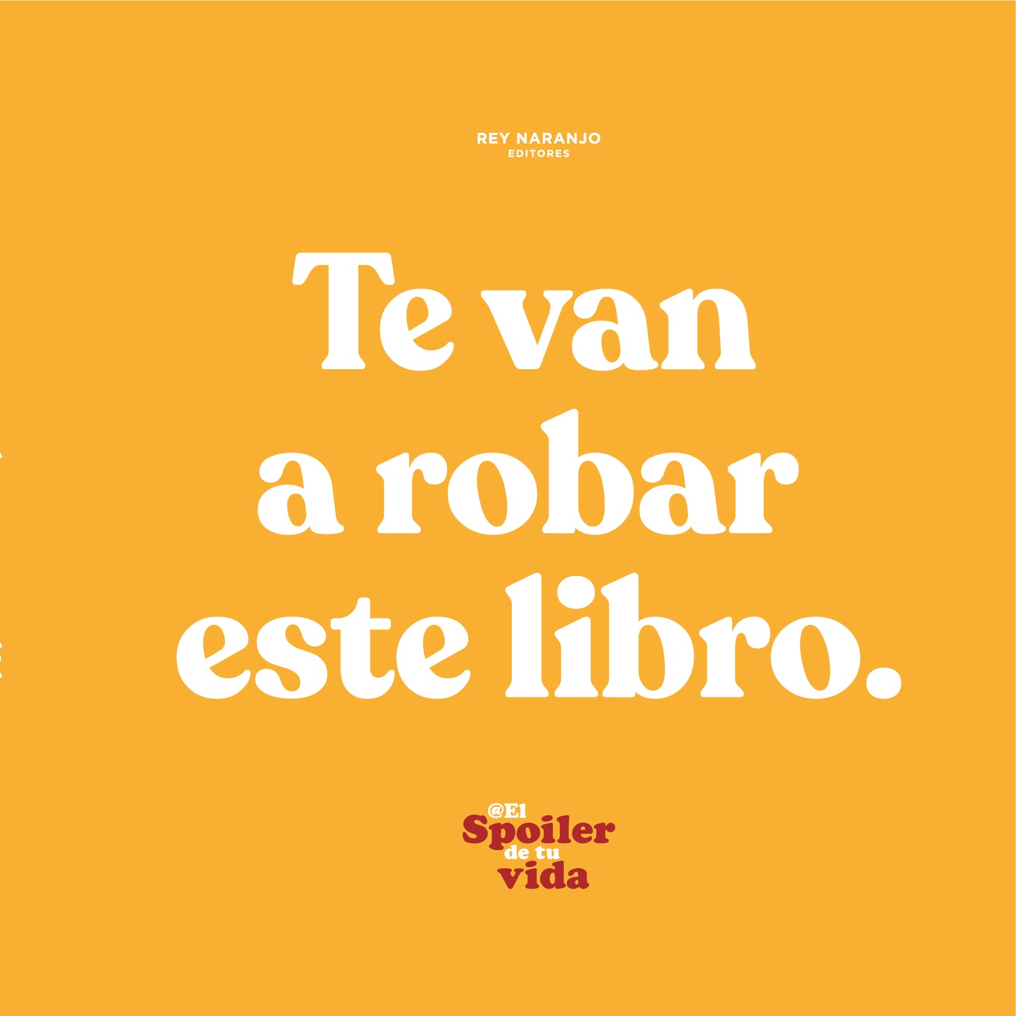 TE VAN A ROBAR ESTE LIBRO