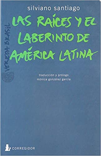 LAS RAICES Y EL LABERINTO DE AMERICA LATINA