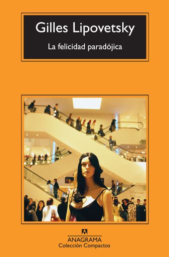 LA FELICIDAD PARADOJICA