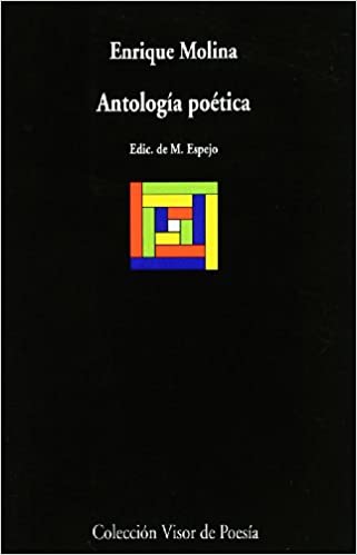 ANTOLOGIA POETICA ENRIQUE MOLINA