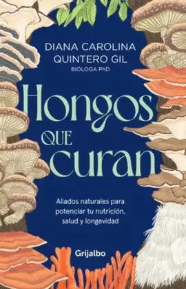 HONGOS QUE CURAN| Diana Quintero