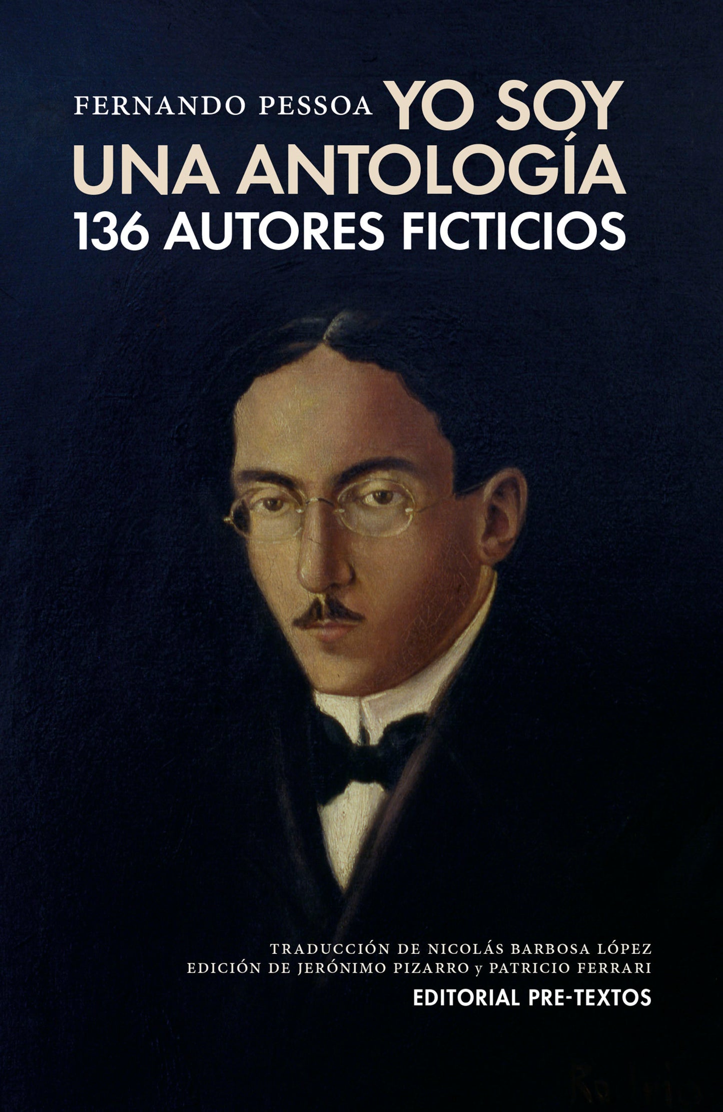 YO SOY ANTOLOGÍA 136 AUTORES FICTICIOS | Fernando Pessoa