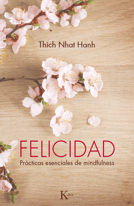 FELICIDAD | THICH NAHT NANH