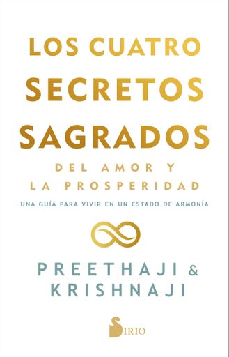 Los cuatro secretos sagrados del amor y de la prosperidad