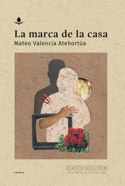 LA MARCA DE LA CASA | MATEO VALENCIA ATEHORTÚA